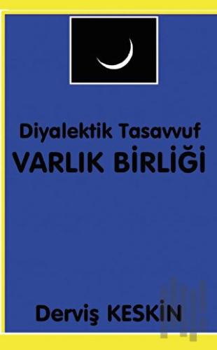 Diyalektik Tasavvuf - Varlık Birliği | Kitap Ambarı