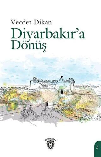 Diyarbakır’a Dönüş | Kitap Ambarı