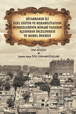 Diyarbakır İli Özel Eğitim ve Rehabilitasyon Merkezlerinin Mimari Tasa