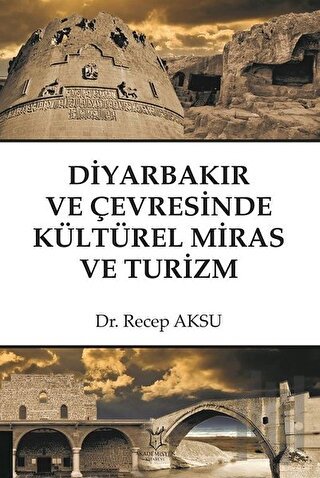 Diyarbakır ve Çevresinde Kültürel Miras ve Turizm | Kitap Ambarı