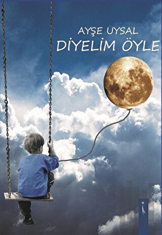 Diyelim Öyle | Kitap Ambarı