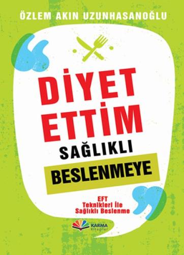 Diyet Ettim Sağlıklı Beslenmeye | Kitap Ambarı