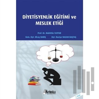 Diyetisyenlik Eğitimi ve Meslek Etiği | Kitap Ambarı