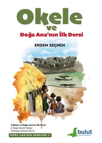 Doğa Ana’Nın Dersleri- 1 Okele Ve Doğa Ana’Nın İlk Dersi | Kitap Ambar