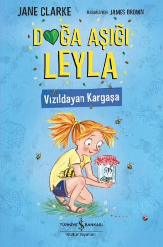 Doğa Aşığı Leyla - Vızıldayan Kargaşa | Kitap Ambarı