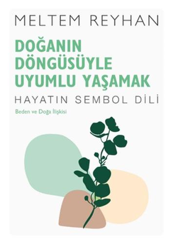 Doğanın Döngüsüyle Uyumlu Yaşamak | Kitap Ambarı