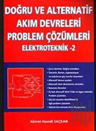 Doğru ve Alternatif Akım Devreleri Problem Çözümleri Elektroteknik 2 |