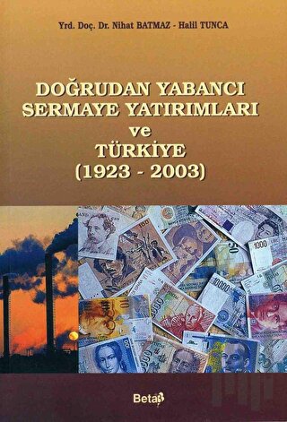 Doğrudan Yabancı Sermaye Yatırımları ve Türkiye (1923-2003) | Kitap Am