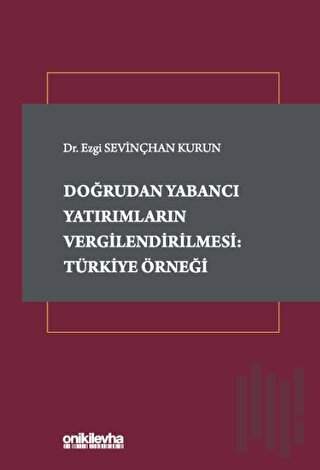 Doğrudan Yabancı Yatırımların Vergilendirilmesi: Türkiye Örneği | Kita