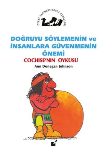 Doğruyu Söylemenin ve İnsanlara Güvenmenin Önemi - Cochise'nin Öyküsü 