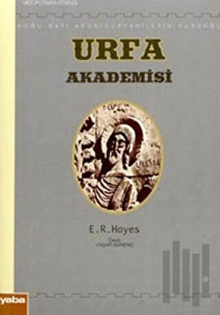 Doğu - Batı Asur / Süryanilerin Kurduğu Urfa Akademisi | Kitap Ambarı