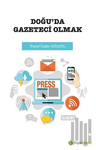 Doğu’da Gazeteci Olmak | Kitap Ambarı