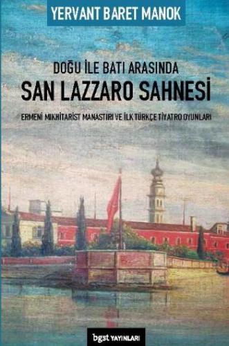 Doğu ile Batı Arasında San Lazzaro Sahnesi | Kitap Ambarı