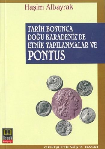 Tarih Boyunca Doğu Karadeniz’de Etnik Yapılanmalar ve Pontus | Kitap A