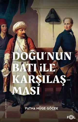 Doğu’nun Batı ile Karşılaşması –18. yüzyılda Fransa ve Osmanlı İmparat