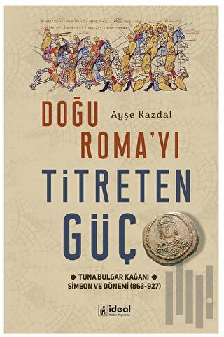 Doğu Roma’yı Titreten Güç | Kitap Ambarı