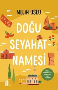 Doğu Seyahatnamesi | Kitap Ambarı