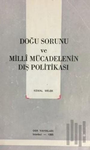 Doğu Sorunu ve Milli Mücadelenin Dış Politikası | Kitap Ambarı