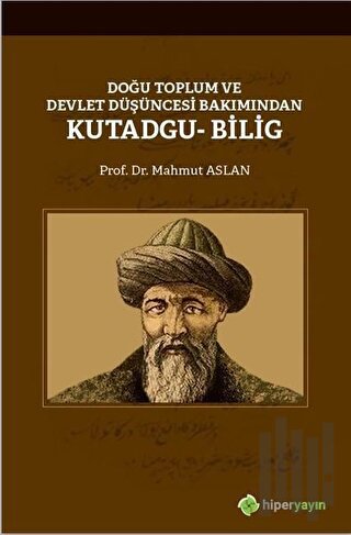 Doğu Toplum ve Devlet Düşüncesi Bakımından Kutadgu Bilig | Kitap Ambar