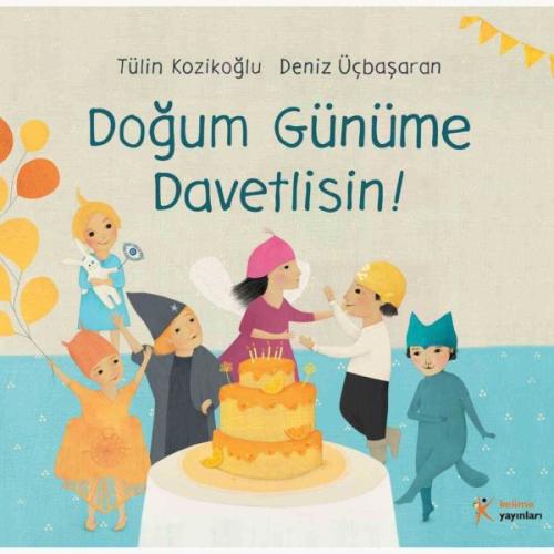 Doğum Günüme Davetlisin! | Kitap Ambarı