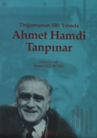 Doğumunun 100. Yılında Ahmet Hamdi Tanpınar | Kitap Ambarı