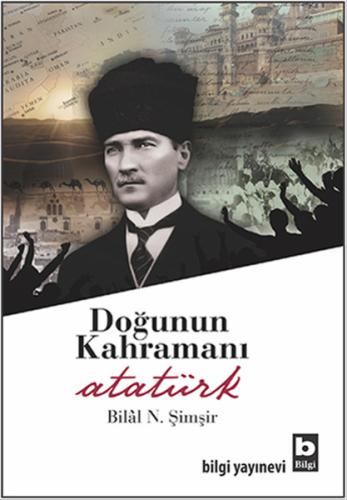 Doğunun Kahramanı Atatürk | Kitap Ambarı