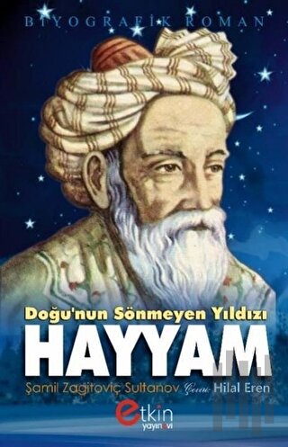 Doğu'nun Sönmeyen Yılıdızı - Hayyam | Kitap Ambarı