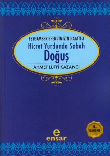 Hicret Yurdunda Sabah: Doğuş | Kitap Ambarı