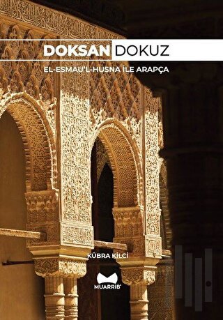 Doksan Dokuz-El-Esmaü'l-Hüsna ile Arapça | Kitap Ambarı