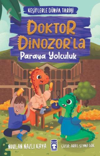 Doktor Dinozor’la Paraya Yolculuk - Keşiflerle Dünya Tarihi 3 | Kitap 