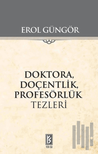 Doktora Doçentlik Profesörlük Tezleri | Kitap Ambarı