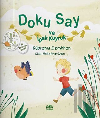 Doku Say ve İpek Kuyruk 1 - Bir Ramazan Masalı | Kitap Ambarı