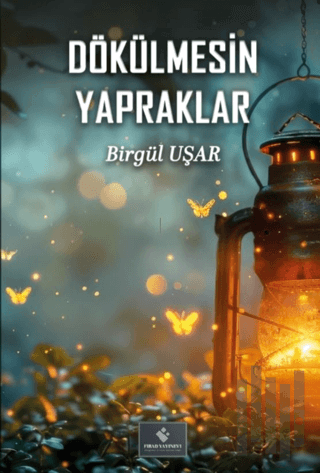 Dökülmesin Yapraklar | Kitap Ambarı