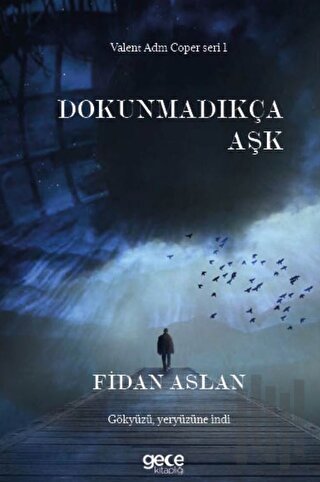 Dokunmadıkça Aşk | Kitap Ambarı