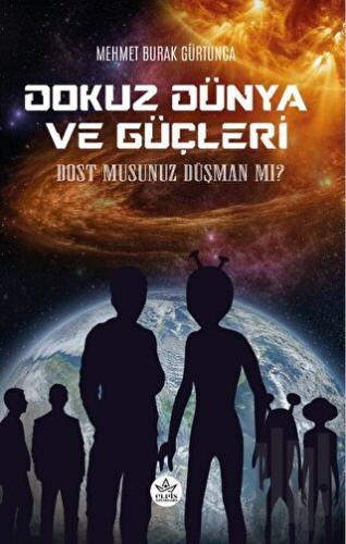 Dokuz Dünya ve Güçleri - Dost Musunuz Düşman Mı? | Kitap Ambarı