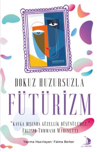 Dokuz Huzursuzla Fütürizm | Kitap Ambarı