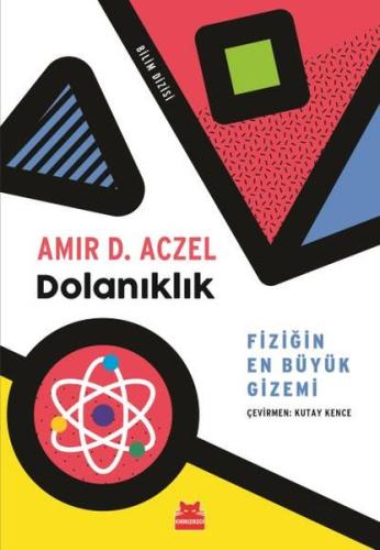 Dolanıklık - Fiziğin En Büyük Gizemi | Kitap Ambarı