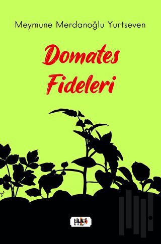 Domates Fideleri | Kitap Ambarı