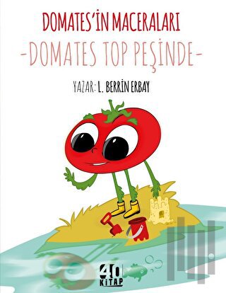 Domates’in Maceraları: Domates Top Peşinde | Kitap Ambarı