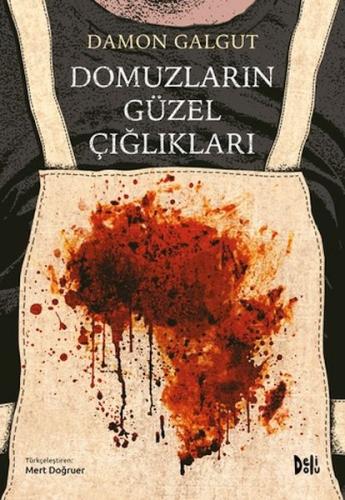 Domuzların Güzel Çığlıkları | Kitap Ambarı