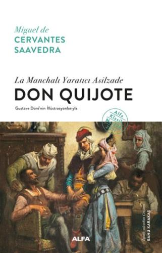 La Manchalı Yaratıcı Asilzade - Don Quijote | Kitap Ambarı