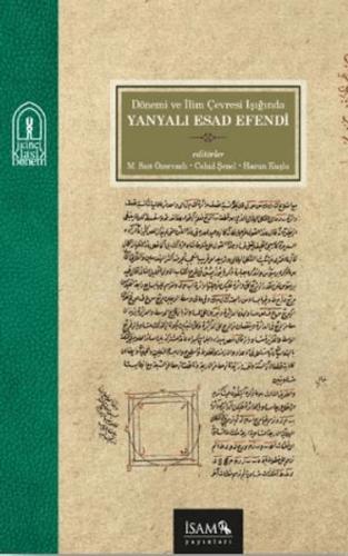 Dönemi ve İlim Çevresi Işığında Yanyalı Esad Efendi | Kitap Ambarı