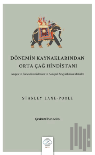 Dönemin Kaynaklarından Orta Çağ Hindistanı | Kitap Ambarı