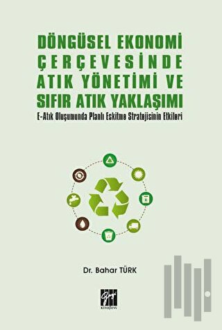 Döngüsel Ekonomi Çerçevesinde Atık Yönetimi ve Sıfır Atık Yaklaşımı | 