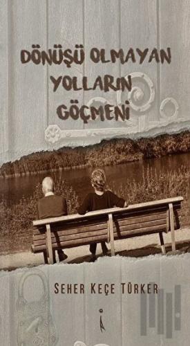 Dönüşü Olmayan Yolların Göçmeni | Kitap Ambarı