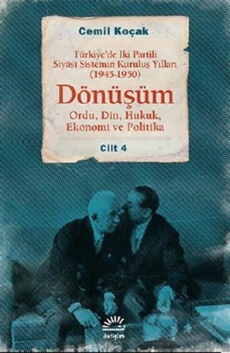 Türkiye’de İki Partili Siyasi Sistemin Kuruluş Yılları (1945-1950) - D