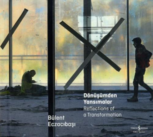 Dönüşümden Yansımalar - Reflections of a Transformation (Ciltli) | Kit