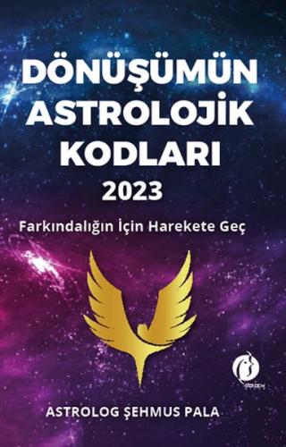 Dönüşümün Astrolojik Kodları 2023 | Kitap Ambarı