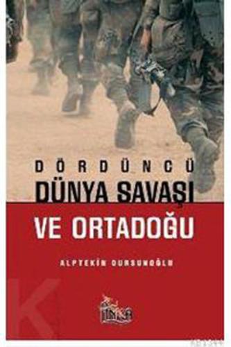 Dördüncü Dünya Savaşı ve Orta Doğu | Kitap Ambarı