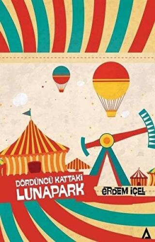 Dördüncü Kattaki Lunapark | Kitap Ambarı